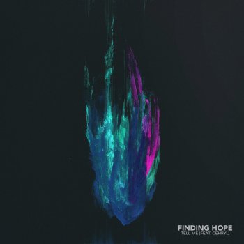 Finding Hope feat. cehryl Tell Me