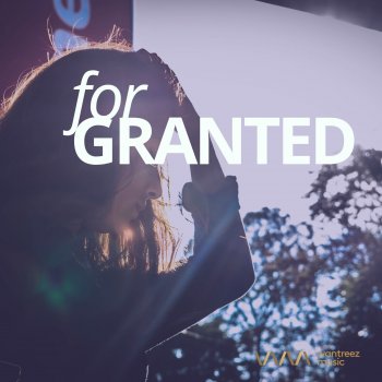 Wantreez Music For Granted