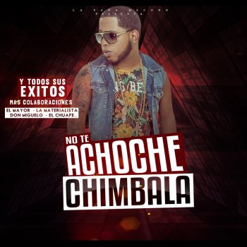 Chimbala feat. El Chuape Así No Se Brega