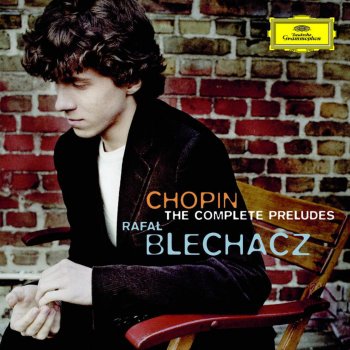 Rafał Blechacz 24 Préludes, Op. 28: No. 10 in C Sharp Minor