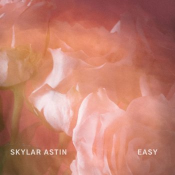 Исполнитель Skylar Astin, альбом EASY