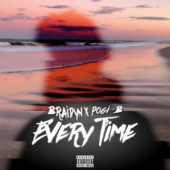 braidyn feat. Pogi-B Every Time - Radio Edit