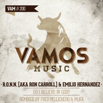 Ronn feat. Ron Carroll & Emilio Hernández Do I Believe in God?