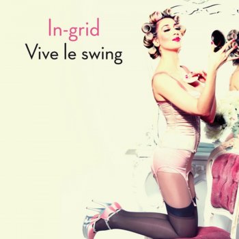 In-Grid Vive le swing (Rivaz Club Remix)