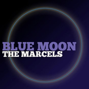 Blue Moon - The Marcels