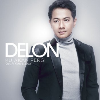 Delon Ku Akan Pergi