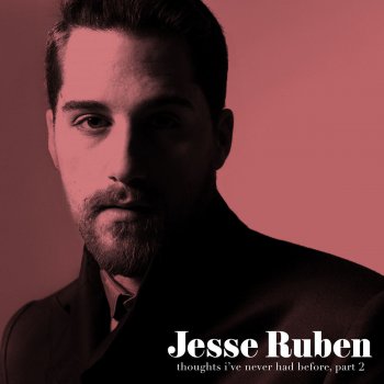 Jesse Ruben Don't Marry Him