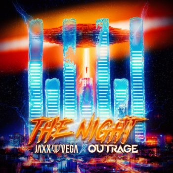 Jaxx & Vega feat. OUTRAGE The Night