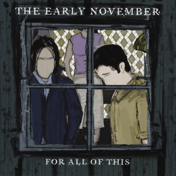 The Early November I Want To Hear You Sad