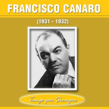 Francisco Canaro Lo Que No Se Olvida