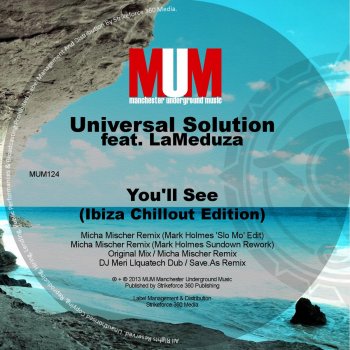 Universal Solution feat. LaMeduza You'll See (Micha Mischer Remix) - Mark Holmes Sundown Rework