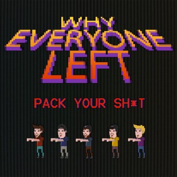 Why Everyone Left Pack Your Sh*t