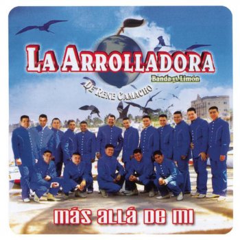 La Arrolladora Banda el Limón de René Camacho Más Allá de Mí