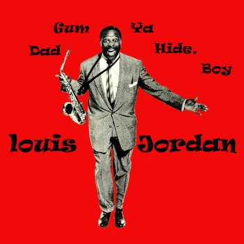 Louis Jordan If I Had Any Sense I'd Go Back Home