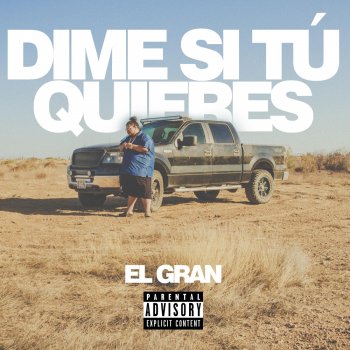 Исполнитель El Gran, альбом Dime Si Tú Quieres