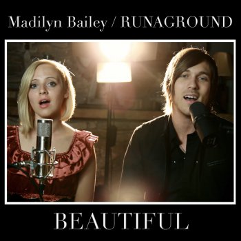 Madilyn Bailey feat. Runaground Beautiful