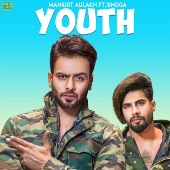 Mankirt Aulakh feat. Singga Youth