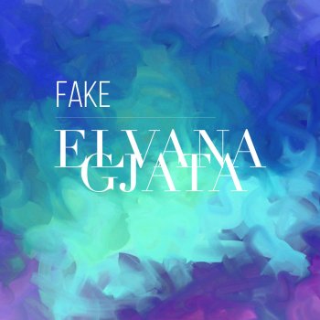 Elvana Gjata Fake