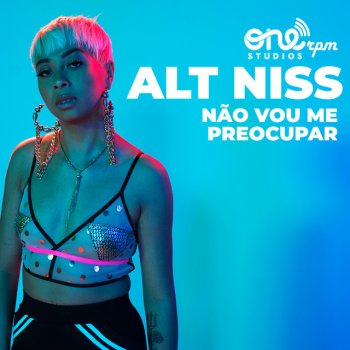 Alt Niss Não Vou Me Preocupar - Sessions