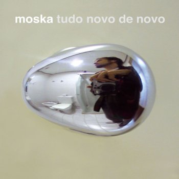 Moska A Idade Do Ceu - con la participación de Jorge Drexler