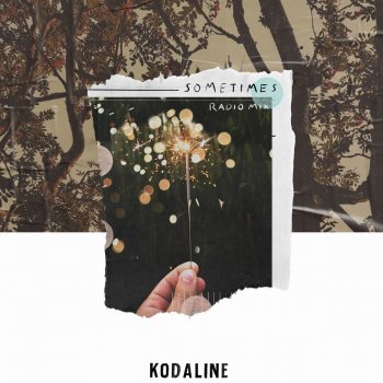 Исполнитель Kodaline, альбом Sometimes (Radio Mix)