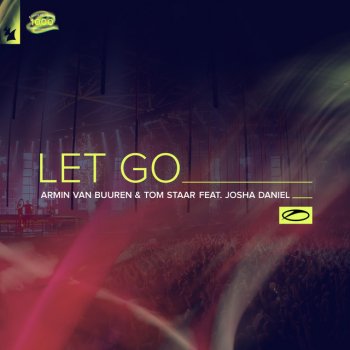 Armin van Buuren feat. Tom Staar & Josha Daniel Let Go