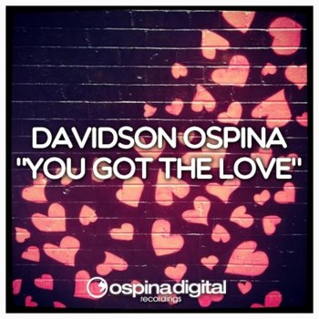 Davidson Ospina You Got the Love (Main Mix)