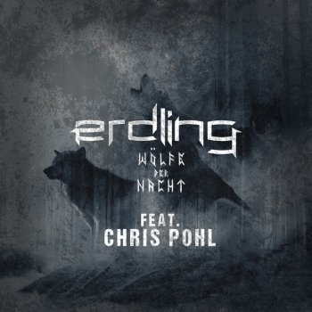 Erdling feat. Chris Pohl Wölfe der Nacht