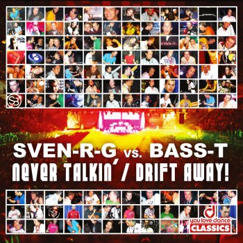 Sven-r-g Vs. Bass-t Drift Away! - Club Mix