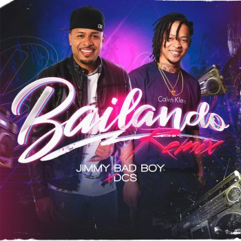 DCS feat. Jimmy Bad Boy Bailando - Remix
