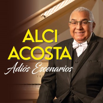 Alci Acosta Adiós Escenarios