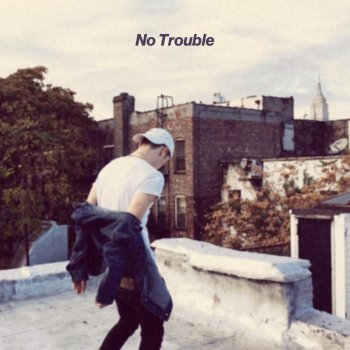 Julian Lamadrid No Trouble