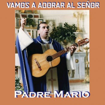 Padre Mario Introducción