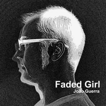 João Guerra Faded Girl