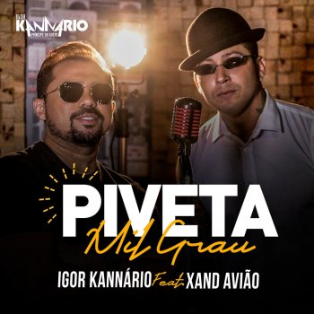 Igor Kannário feat. Xand Avião Piveta Mil Grau