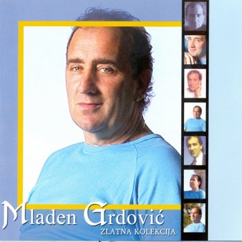 Mladen Grdovic Volio Sam Jednu Ženu