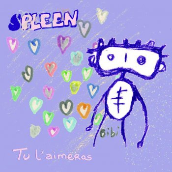 Spleen Tu l'aimeras