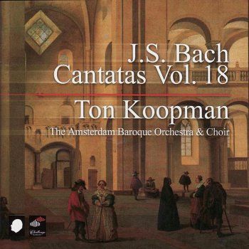 Исполнитель Amsterdam Baroque Choir feat. Amsterdam Baroque Orchestra & Ton Koopman, альбом Bach: Cantatas, Vol. 18