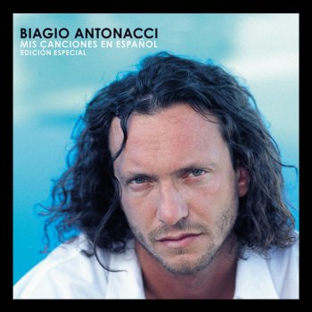 Biagio Antonacci Como Tantos en el Mundo