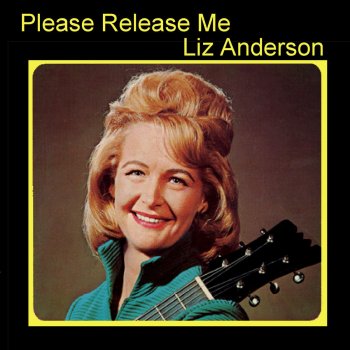 Liz Anderson (My Friends Are Gonna Be) Strange