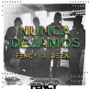 Fency feat. Deza Nunca Dejamos