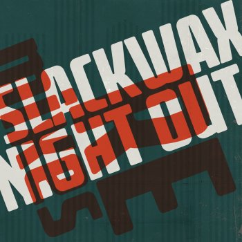 Slackwax Night Out - Jonas Woehl Remix