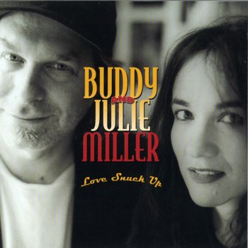 Buddy & Julie Miller It's Been a Change