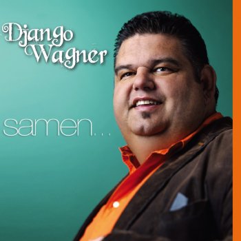 Django Wagner Vrienden Voor Altijd