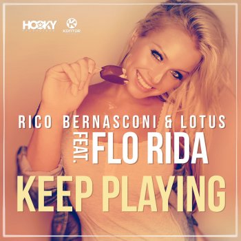 Rico Bernasconi feat. Lotus & Flo Rida Keep Playing (Extended Mix)