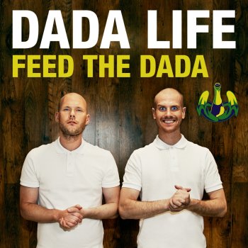 Dada Life Feed The Dada - Dyro Remix