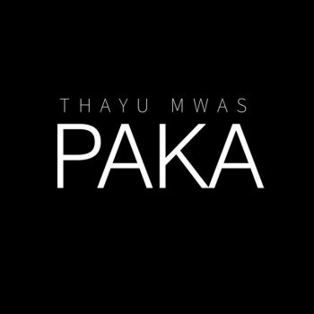Thayu Mwas feat. Boutross & Nah Eeto PAKA