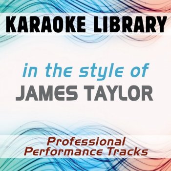 Karaoke Library You've Got A Friend (Full Vocal Version) [In the Style of James Taylor]