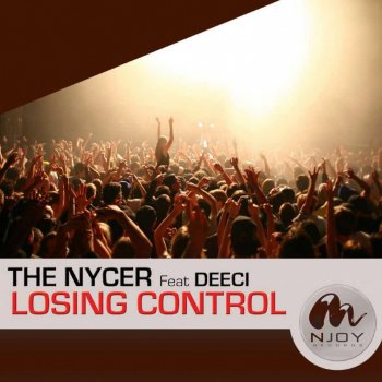 The Nycer feat. Deeci Losing Control (Club Edit)