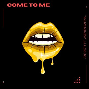 Dynasty feat. Jazmen Safina Come To Me